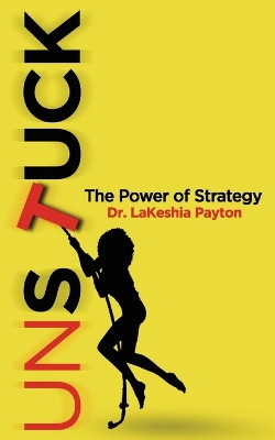 Unstuck by Lakeshia Payton 9780578901800
