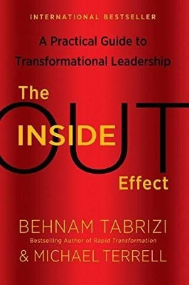 The Inside-Out Effect: A Practical Guide to Transformational Leadership by Behnam Tabrizi 9780991622955