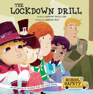 The Lockdown Drill: An Introduction to Lockdown Drills and School Safety by Becky Coyle 9781486730063