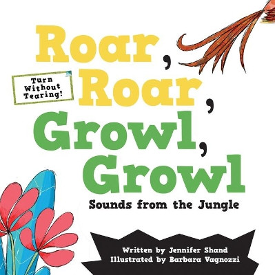 Roar, Roar, Growl, Growl: Sounds from the Jungle by Jennifer Shand 9781486715848
