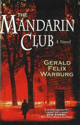 Mandarin Club: A Novel by Gerald Felix Warburg 9781890862459
