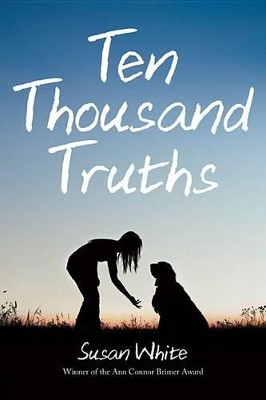 Ten Thousand Truths by Professor Susan White 9781894838832