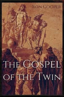 The Gospel of the Twin by Ron Cooper 9781610881593