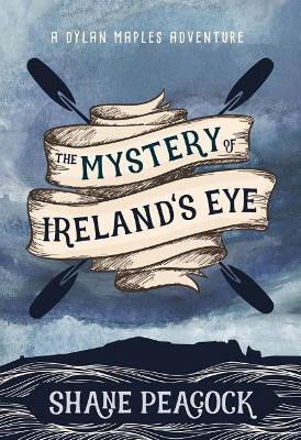 The Mystery of Ireland's Eye by Shane Peacock 9781771086158