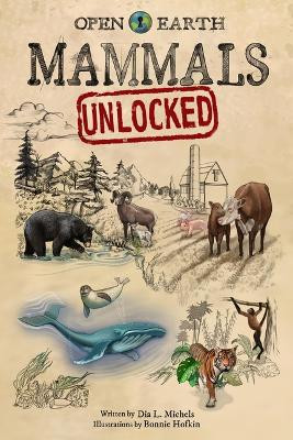 Mammals Unlocked by Dia L Michels 9781958629130
