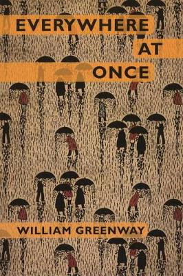 Everywhere at Once by William Greenway 9781931968560
