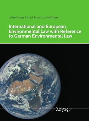 International and European Environmental Law with Reference to German Environmental Law by Lothar Knopp 9783832548919