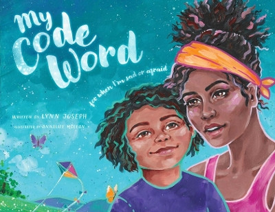 My Code Word: For When I'm Scared or Afraid by Lynn Joseph 9781223188034