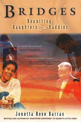 Bridges: Reuniting Daughters & Daddies by Jonetta Rose Barras 9781890862381