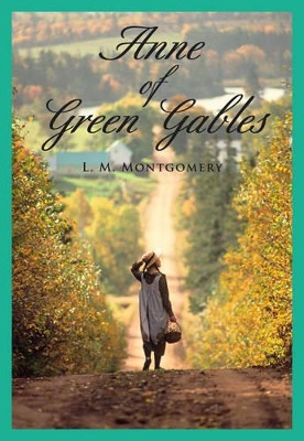 Anne of Green Gables by Lucy Maud Montgomery 9781551092492