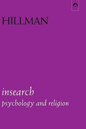 Insearch: Psychology and Religion by James Hillman 9780882145129