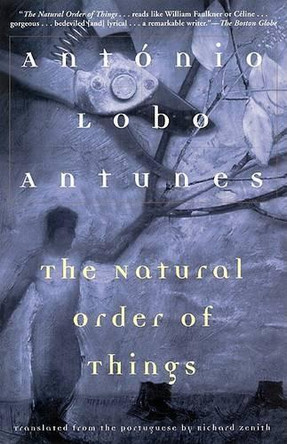 The Natural Order of Things by Antonio Lobo Antunes 9780802138132