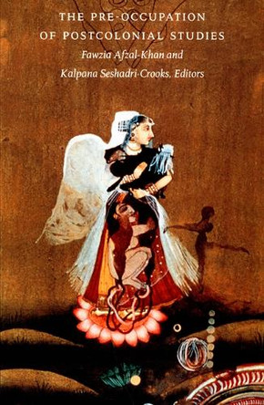 The Pre-occupation of Postcolonial Studies by Fawzia Afzal-Khan 9780822325215
