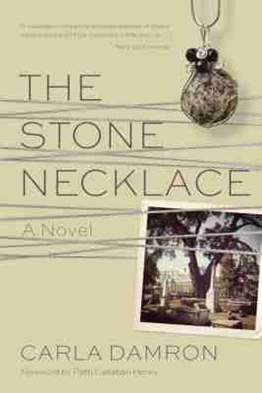 The Stone Necklace: A Novel by Carla Damron 9781611176193