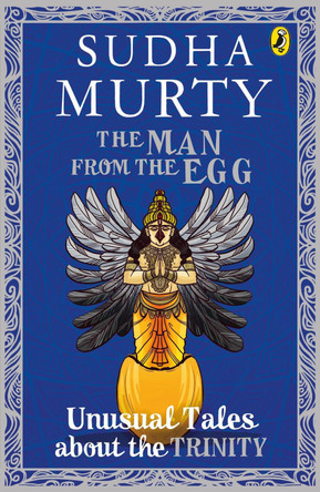 The Man from the Egg: Unusual Tales about the Trinity by  9780143427865