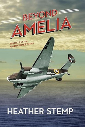 Beyond Amelia by Heather Stemp 9781774712702