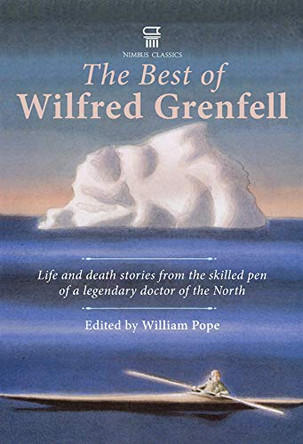 The Best of Wilfred Grenfell by Wilfred Grenfell 9781551095813