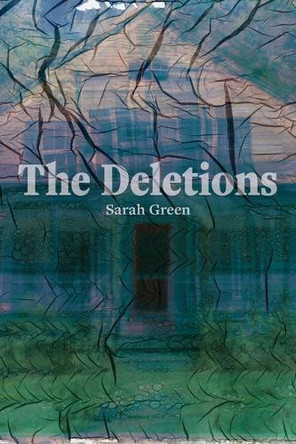 The Deletions by Sarah Green 9781629223001