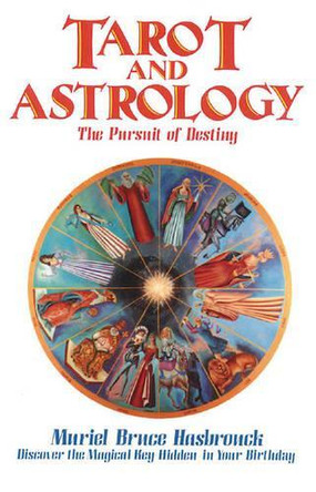 Tarot and Astrology by Muriel Bruce Hasbrouk 9780892811212