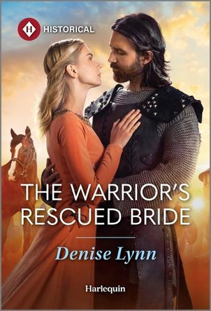 The Warrior's Rescued Bride by Denise Lynn 9781335831798