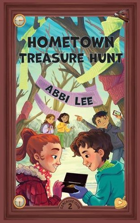 Hometown Treasure Hunt by Abbi Lee 9781953743558