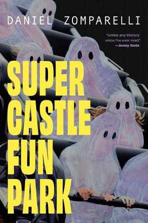 Super Castle Fun Park by Daniel Zomparelli 9781834050263