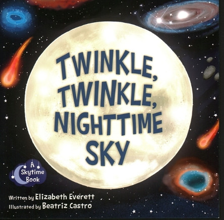 Twinkle, Twinkle, Nighttime Sky by Elizabeth Everett 9781958629680