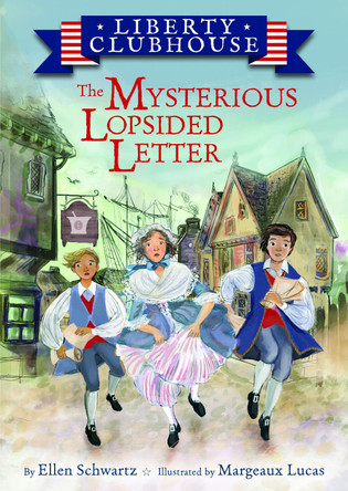 The Mysterious Lopsided Letter by Ellen Schwartz 9781681157207