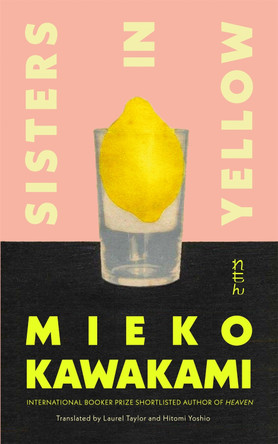 Sisters in Yellow by Mieko Kawakami 9781035024131
