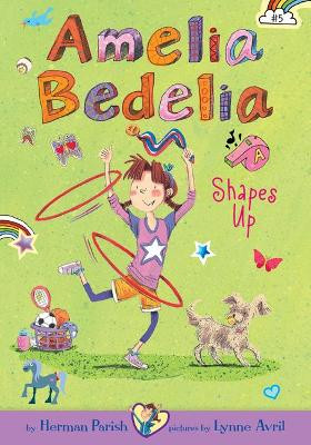Amelia Bedelia Shapes Up: #5 by Herman Parish 9781098251062