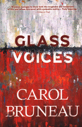Glass Voices: 10th Anniversary Edition by Carol Bruneau 9781771086424