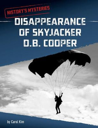 Disappearance of Skyjacker D. B. Cooper by Carol Kim