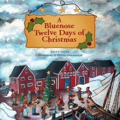 A Bluenose Twelve Days of Christmas by Bruce Nunn 9781551099385