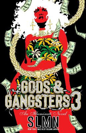 Gods & Gangsters 3: An Illuminati Novel by Slmn