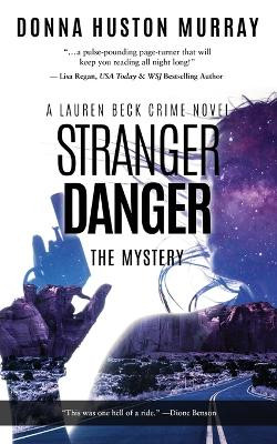 Stranger Danger: An intense mystery thriller by Donna Huston Murray 9781736544617