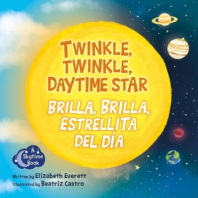 Twinkle, Twinkle Daytime Star / Brilla, Brilla, Estrellita del Día by Elizabeth Everett 9781958629512
