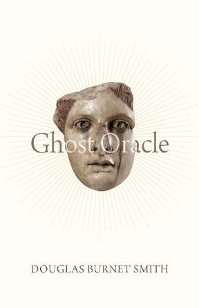 Ghost Oracle Douglas Burnet Smith 9781779401472