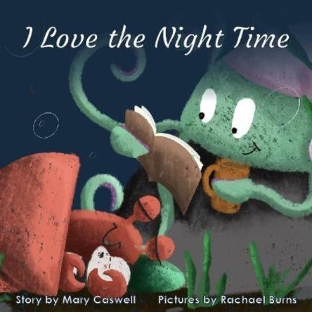 I Love the Night Time by Mary Caswell