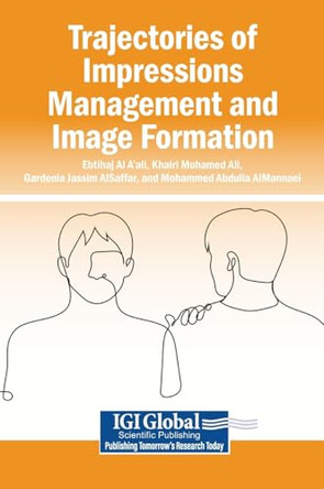 Trajectories of Impressions Management and Image Formation by Ebtihaj Al A'Ali 9798337355191
