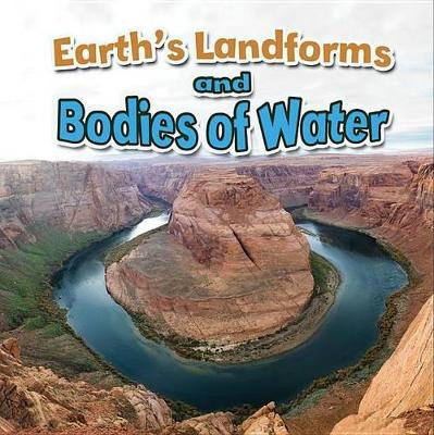 Earths Landforms and Bodies of Water by Natalie Hyde 9780778717454