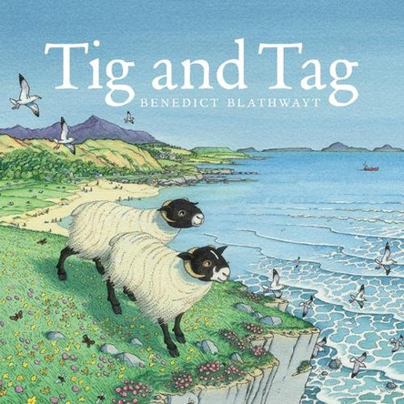 Tig and Tag by Benedict Blathwayt 9781780273129
