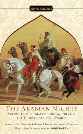 The Arabian Nights, Volume II: More Marvels and Wonders of the Thousand and One Nights by Anonymous 9780451531483