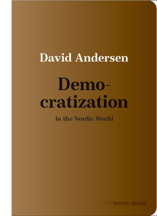 Democratization in the Nordic World by David Andersen 9788775972098