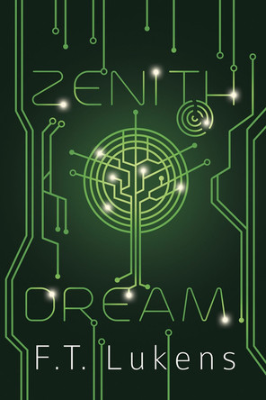 Zenith Dream by F.T. Lukens 9781945053764