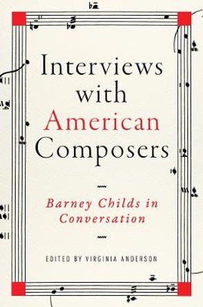 Interviews with American Composers: Barney Childs in Conversation by Barney Childs