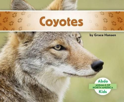 Coyotes by Grace Hansen 9781680801095