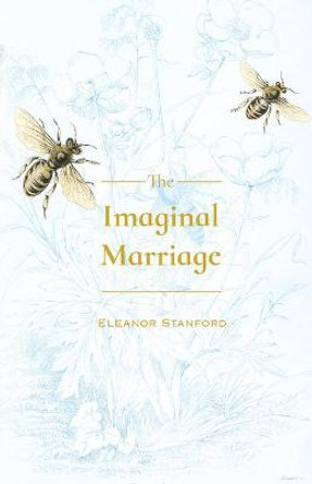 Imaginal Marriage by Eleanor Stanford