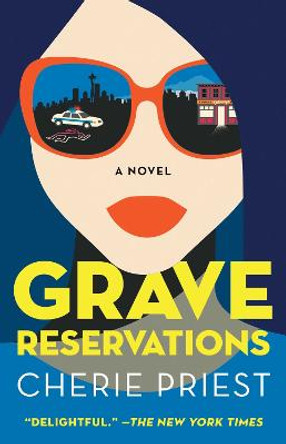 Grave Reservations, 1 by Cherie Priest