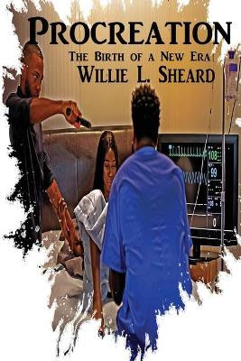 Procreation: The Birth of a New Era by Sheard L Sheard 9780578620336