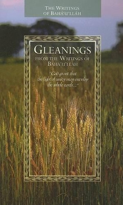 Gleanings from the Writings of Baha'u'llah by Baha'u'llah 9781931847223